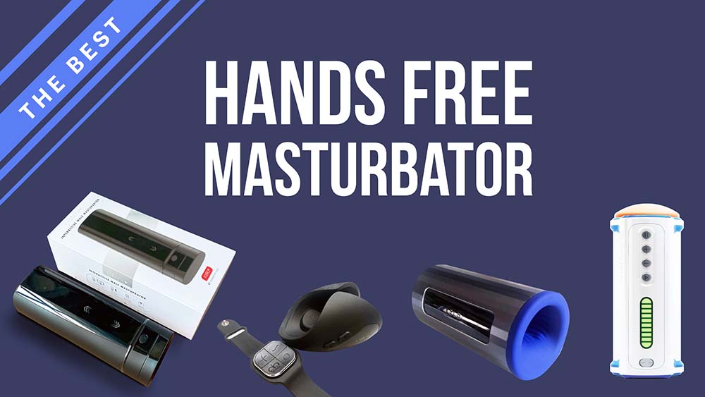 1000px x 563px - 18 Best Hands-free Masturbators in 2024, REALLY Tested! [Video] - My Sex  Toy Guide
