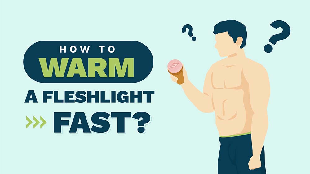 how to warm up a fleshlight